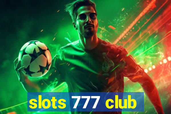 slots 777 club